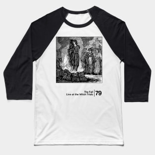 Live at the Witch Trials / Minimalist Graphic Artwork Design Baseball T-Shirt